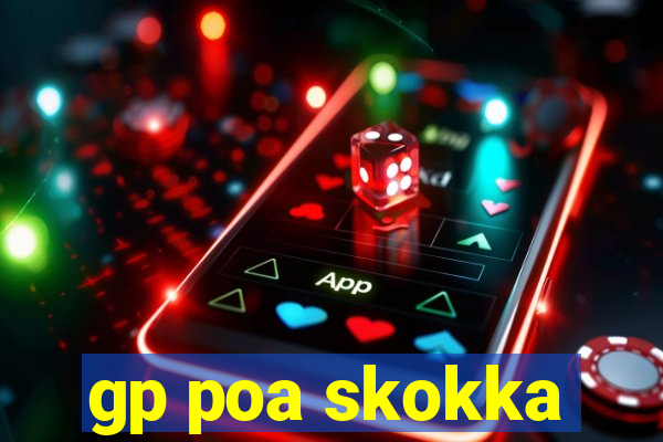 gp poa skokka